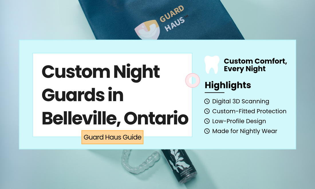 Custom Night Guards in Belleville, Ontario: Where to Find the Right Fit