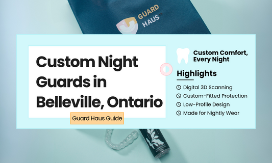 Custom Night Guards in Belleville, Ontario: Where to Find the Right Fit