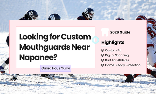Custom mouthguards near Napanee, Ontario - Guard Haus guide